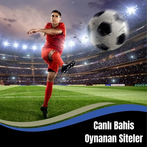 Canlı Bahis Oynanan Siteler