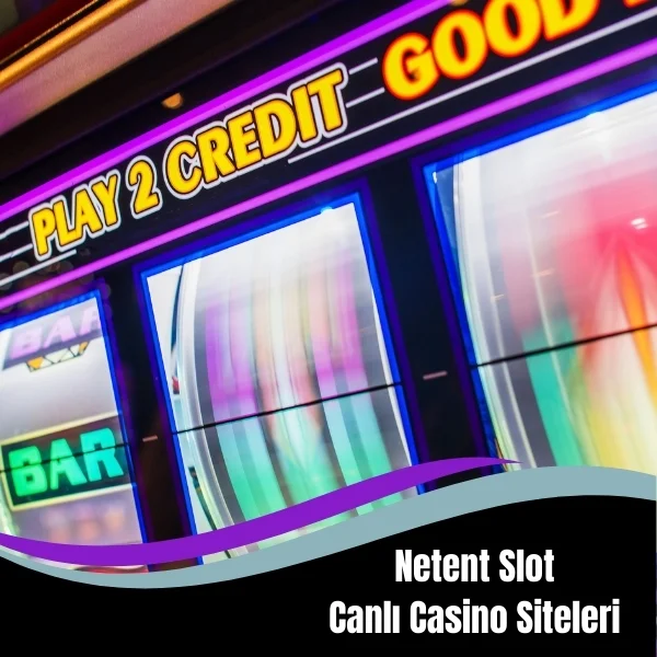 Netent Slot Canlı Casino Siteleri